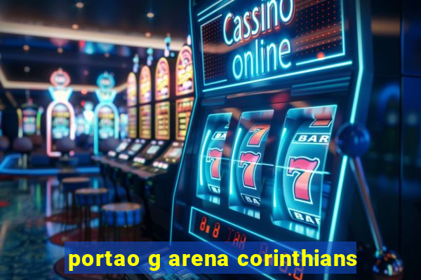 portao g arena corinthians